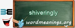 WordMeaning blackboard for shiveringly